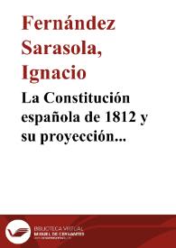 La Constitución española de 1812 y su proyección europea e iberoamericana / Ignacio Fernández Sarasola | Biblioteca Virtual Miguel de Cervantes