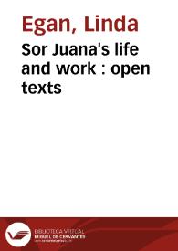 Sor Juana's life and work : open texts / Linda Egan | Biblioteca Virtual Miguel de Cervantes