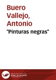 "Pinturas negras" / Antonio Buero Vallejo | Biblioteca Virtual Miguel de Cervantes