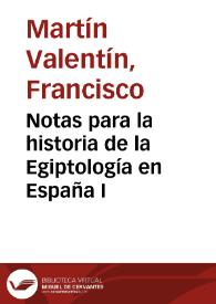 Notas para la historia de la Egiptología en España I / Francisco Martín Valentín | Biblioteca Virtual Miguel de Cervantes