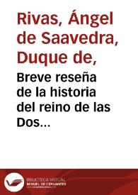 Breve reseña de la historia del reino de las Dos Sicilias / Duque de Rivas; prólogo de Enrique Ruiz de la Serna; apéndice de Antonio Alcalá Galiano | Biblioteca Virtual Miguel de Cervantes