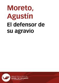 El defensor de su agravio / Agustín Moreto ; texto base de Daniele Crivellari | Biblioteca Virtual Miguel de Cervantes