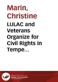 LULAC and Veterans Organize for Civil Rights in Tempe and Phoenix, 1940-1947 / by Christine Marin | Biblioteca Virtual Miguel de Cervantes