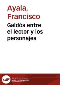 Galdós entre el lector y los personajes / Francisco Ayala | Biblioteca Virtual Miguel de Cervantes