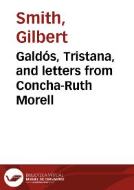 Galdós, Tristana, and letters from Concha-Ruth Morell / Gilbert Smith | Biblioteca Virtual Miguel de Cervantes