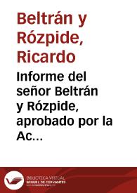 Informe del señor Beltrán y Rózpide, aprobado por la Academia en sesión de 9 de diciembre, acerca de la obra del reverendo padre Pastells "El descubrimiento del Estrecho de Magallanes" / Ricardo Beltrán Rózpide | Biblioteca Virtual Miguel de Cervantes