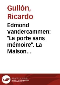 Edmond Vandercammen: "La porte sans mémoire". La Maison du Poète. Bruselas, 1952 / Ricardo Gullón | Biblioteca Virtual Miguel de Cervantes
