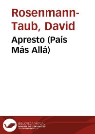 Apresto (País Más Allá) / David Rosenmann-Taub | Biblioteca Virtual Miguel de Cervantes