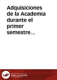 Adquisiciones de la Academia durante el primer semestre del año 1894 | Biblioteca Virtual Miguel de Cervantes