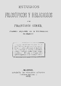 Estudios filosóficos y religiosos / por Francisco Giner | Biblioteca Virtual Miguel de Cervantes