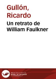 Un retrato de William Faulkner / Ricardo Gullón | Biblioteca Virtual Miguel de Cervantes