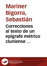 Correcciones al texto de un epígrafe métrico cluniense (CIL II suppl. 6.338n = CE 238) / Sebastián Mariner Bigorra | Biblioteca Virtual Miguel de Cervantes