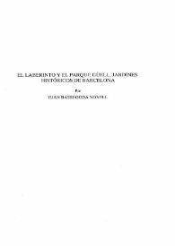 El laberinto y el Parque Güell, jardines históricos de Barcelona / Juan Bassegoda Nonell | Biblioteca Virtual Miguel de Cervantes
