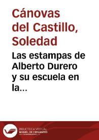 Las estampas de Alberto Durero y su escuela en la Biblioteca de la Real Academia de San Fernando / Soledad Cánovas del Castillo y María del Carmen Hidalgo Brinquis | Biblioteca Virtual Miguel de Cervantes