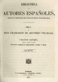Obras de Don Francisco de Quevedo Villegas. Tomo segundo / colección completa, corregida, ordenada e ilustrada por D. Aureliano Fernández-Guerra y Orbe | Biblioteca Virtual Miguel de Cervantes