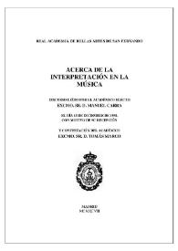 Acerca de la interpretación en la música / discurso leído por el académico electo Manuel Carra, el día 13 de diciembre de 1998, con motivo de su recepción y contestación del académico Tomás Marco | Biblioteca Virtual Miguel de Cervantes