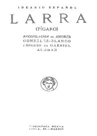 Ideario español / Larra (Fígaro);  recopilación de Andrés González-Blanco;  prólogo de Gabriel Alomar | Biblioteca Virtual Miguel de Cervantes
