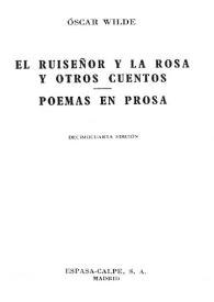 El ruiseñor y la rosa y otros cuentos ; Poemas en prosa / Oscar Wilde; traducciones de Julio Gómez de la Serna y E. P. Garduño | Biblioteca Virtual Miguel de Cervantes