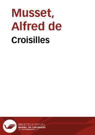 Croisilles / Alfredo de Musset ; traducción del francés por Luis Fernández Ardavín | Biblioteca Virtual Miguel de Cervantes