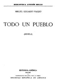 Todo un pueblo / Miguel Eduardo Pardo | Biblioteca Virtual Miguel de Cervantes