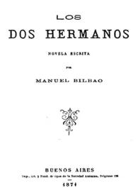 Los dos hermanos / Manuel Bilbao | Biblioteca Virtual Miguel de Cervantes
