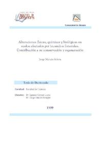Alteraciones físicas, químicas y biológicas en suelos afectados por incendios forestales. Contribución a su conservación y regeneración / Jorge Mataix Solera | Biblioteca Virtual Miguel de Cervantes