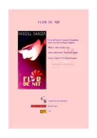 Flor de Nit / text Manuel Vázquez Montalbán, sobre una idea de Dagoll Dagom; música Albert Guinovart; lletres adicionals Joan Lluís Bozzo | Biblioteca Virtual Miguel de Cervantes