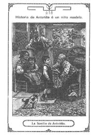 Historia de Antoñito o Un niño modelo / por Saturnino Calleja | Biblioteca Virtual Miguel de Cervantes