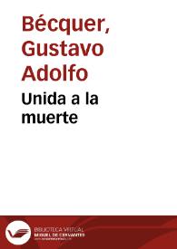 Unida a la muerte / por Gustavo Adolfo Bécquer ; ilustraciones de Máximo Ramos | Biblioteca Virtual Miguel de Cervantes
