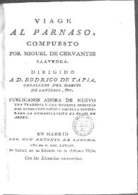 Viaje del Parnaso / compuesto por Miguel de Ceruantes Saauedra, dirigido a D. Rodrigo de Tapia...; publícanse ahora de nuevo una tragedia y una comedia inéditas del mismo Cervantes : aquella intitulada La Numancia : esta El trato de Argel | Biblioteca Virtual Miguel de Cervantes