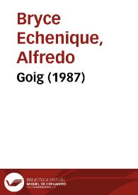 Goig (1987) [Fragmento] / Alfredo Bryce Echenique | Biblioteca Virtual Miguel de Cervantes
