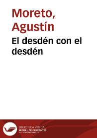 El desdén con el desdén / Agustín Moreto ; texto base de María Luisa Lobato | Biblioteca Virtual Miguel de Cervantes