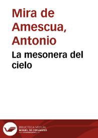 La mesonera del cielo / Antonio Mira de Amescua; edición de José María Bella | Biblioteca Virtual Miguel de Cervantes