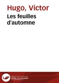 Les feuilles d'automne / Victor Hugo | Biblioteca Virtual Miguel de Cervantes