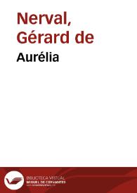 Aurélia / Gerardo de Nerval | Biblioteca Virtual Miguel de Cervantes