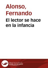 El lector se hace en la infancia / Fernando Alonso | Biblioteca Virtual Miguel de Cervantes