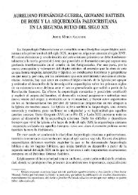 Aureliano Fernández-Guerra, Giovanni Battista de Rossi y la arqueología paleocristiana en la segunda mitad del siglo XIX / Jorge Maier Allende | Biblioteca Virtual Miguel de Cervantes