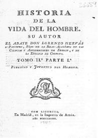 Historia de la vida del hombre. Tomo 2. Parte 1ª : pubertad y juventud del hombre / Lorenzo Hervás y Panduro | Biblioteca Virtual Miguel de Cervantes