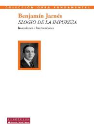 Elogio de la impureza : Invenciones e Intervenciones / Benjamín Jarnés; introducción y selección de Domingo Ródenas de Moya | Biblioteca Virtual Miguel de Cervantes