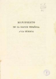 Manifiesto de la Nación Española a la Europa | Biblioteca Virtual Miguel de Cervantes