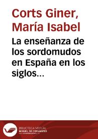 La enseñanza de los sordomudos en España en los siglos XVII y XVIII. Análisis comparativo de las obras de J. P. Bonet y L. Hervás y Panduro / María Isabel Corts Giner y Eduardo García Jiménez | Biblioteca Virtual Miguel de Cervantes