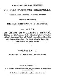 Catálogo de las lenguas de las naciones conocidas, y numeración, división, y clases de éstas según la diversidad de sus idiomas y dialectos. Volumen 1: Lengua y naciones americanas / su autor el abate Don Lorenzo Hervás | Biblioteca Virtual Miguel de Cervantes