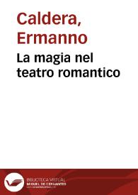 La magia nel teatro romantico / Ermanno Caldera | Biblioteca Virtual Miguel de Cervantes