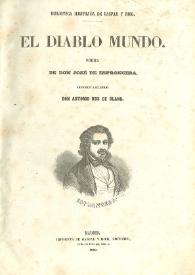 El diablo mundo : poema / de don José de Espronceda, dedicole a su amigo don Antonio Ros de Olano | Biblioteca Virtual Miguel de Cervantes