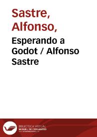 Esperando a Godot / Alfonso Sastre | Biblioteca Virtual Miguel de Cervantes