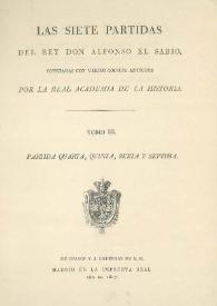Las siete partidas del Rey Don Alfonso el Sabio : cotejadas con varios códices antiguos por la Real Academia de la Historia. Tomo 3: Partida Quarta, Quinta, Sexta y Septima | Biblioteca Virtual Miguel de Cervantes