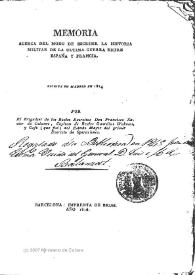 Memoria acerca del modo de escribir la historia militar de la última guerra entre España y Francia / por Don Francisco Xabier de Cabanes | Biblioteca Virtual Miguel de Cervantes