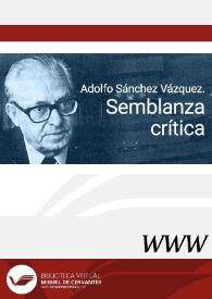 Adolfo Sánchez Vázquez. Semblanza crítica / Francisco Ruiz Soriano | Biblioteca Virtual Miguel de Cervantes
