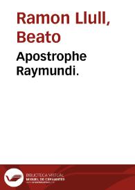 Apostrophe Raymundi. | Biblioteca Virtual Miguel de Cervantes