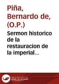 Sermon historico de la restauracion de la imperial ciudad de Toledo ... / dixole ... Bernardo de Piña ... | Biblioteca Virtual Miguel de Cervantes